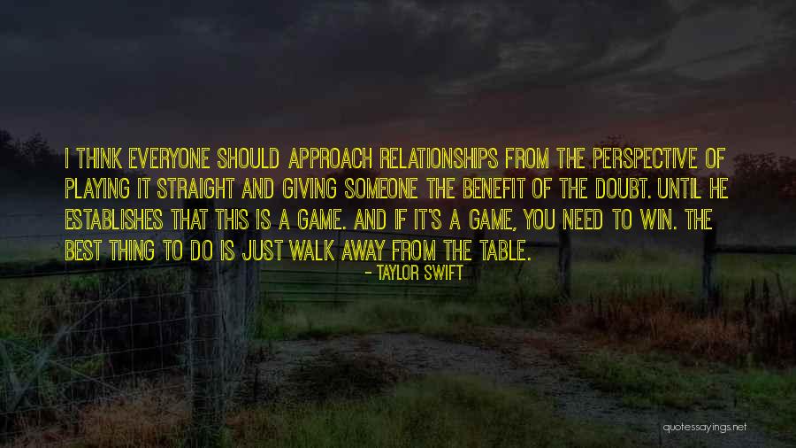 Giving Someone The Benefit Of The Doubt Quotes By Taylor Swift Giving Someone The Benefit Of The Doubt Quotes By Taylor Swift