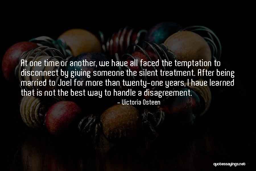 Giving Someone The Silent Treatment Quotes By Victoria Osteen