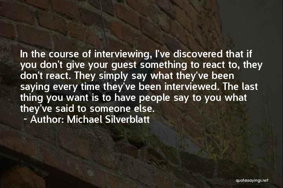 Giving Someone Time Quotes By Michael Silverblatt