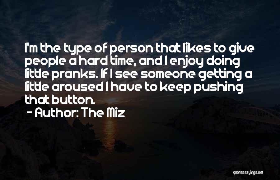 Giving Someone Time Quotes By The Miz