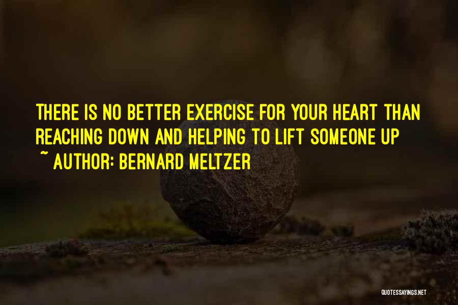 Giving Someone Your Heart Quotes By Bernard Meltzer