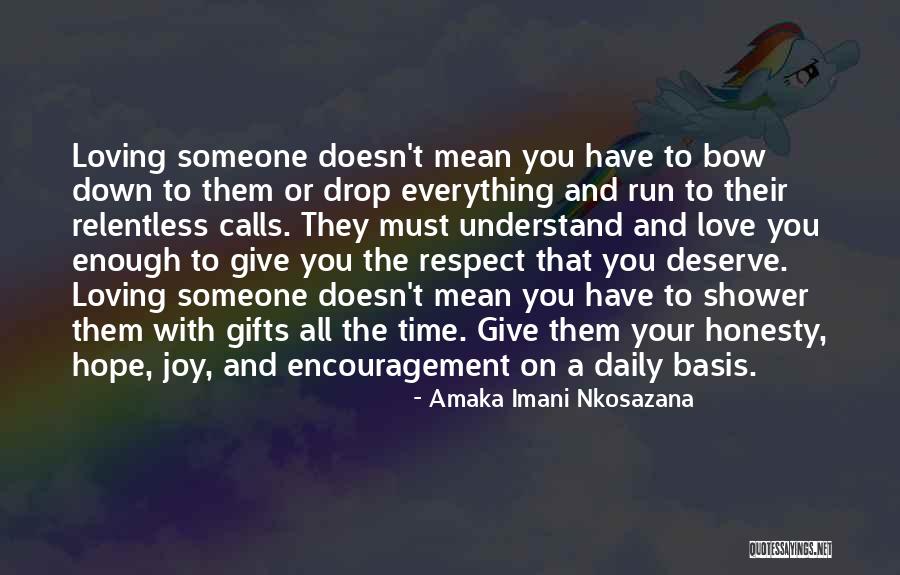 Giving Someone Your Time Quotes By Amaka Imani Nkosazana Giving Someone Your Time Quotes By Amaka Imani Nkosazana