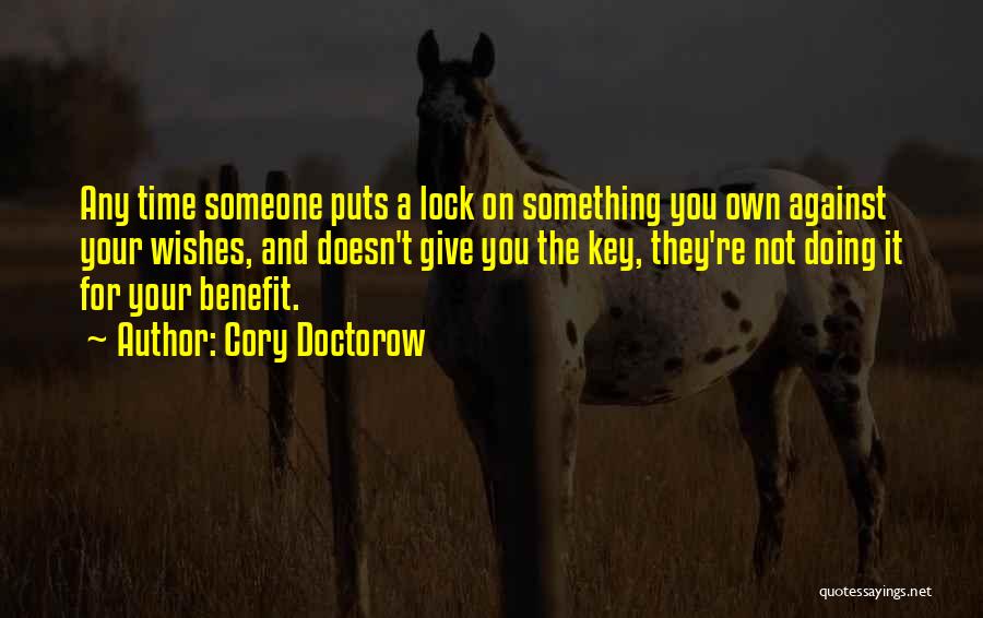 Giving Someone Your Time Quotes By Cory Doctorow