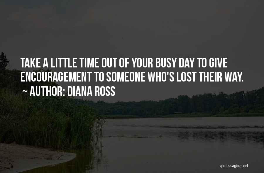 Giving Someone Your Time Quotes By Diana Ross