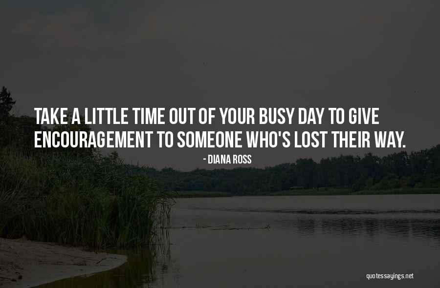 Giving Someone Your Time Quotes By Diana Ross Giving Someone Your Time Quotes By Diana Ross