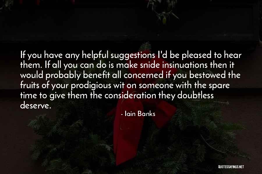 Giving Someone Your Time Quotes By Iain Banks Giving Someone Your Time Quotes By Iain Banks