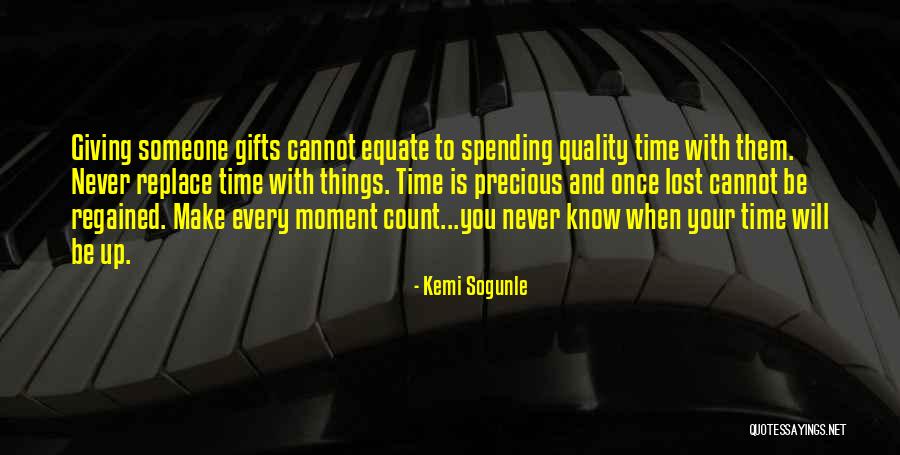 Giving Someone Your Time Quotes By Kemi Sogunle