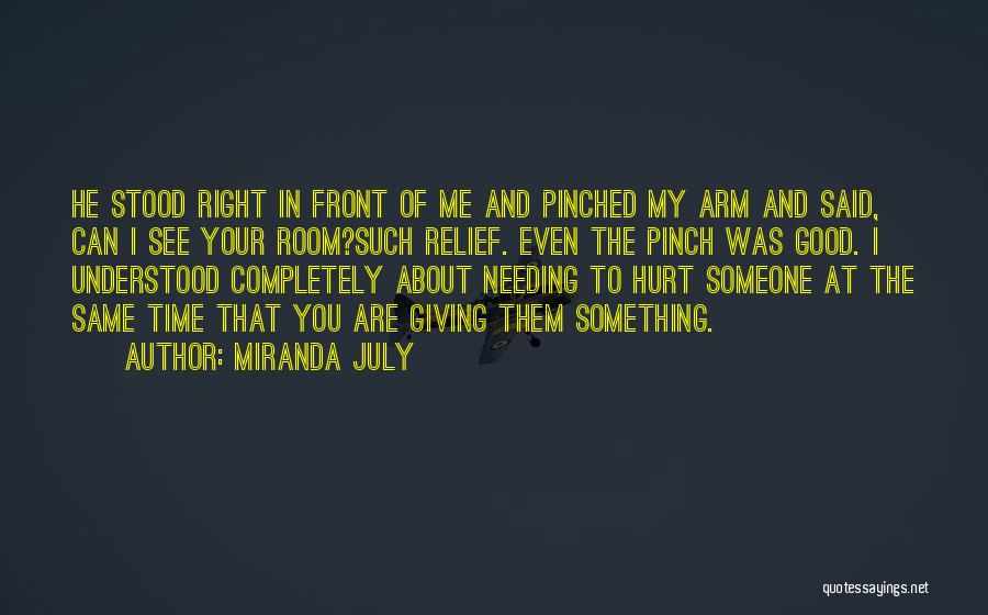 Giving Someone Your Time Quotes By Miranda July