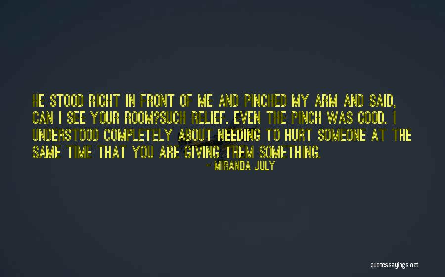 Giving Someone Your Time Quotes By Miranda July