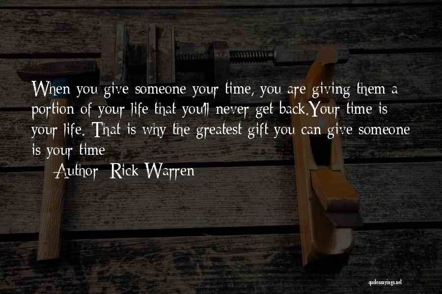 Giving Someone Your Time Quotes By Rick Warren