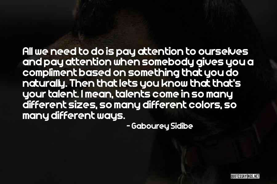 Giving Something Your All Quotes By Gabourey Sidibe Giving Something Your All Quotes By Gabourey Sidibe