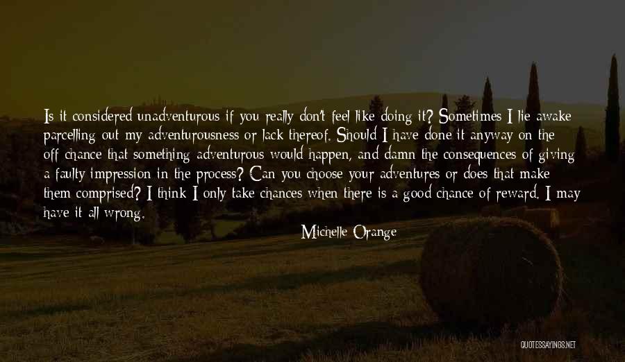 Giving Something Your All Quotes By Michelle Orange Giving Something Your All Quotes By Michelle Orange