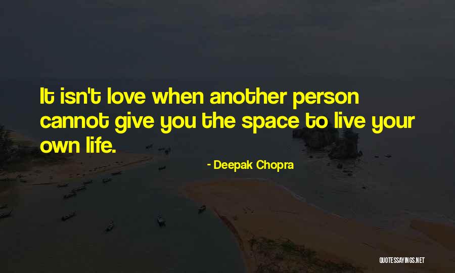 Giving Space Quotes By Deepak Chopra