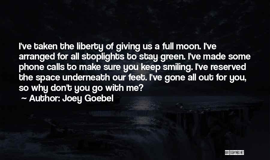 Giving Space To Someone Quotes By Joey Goebel