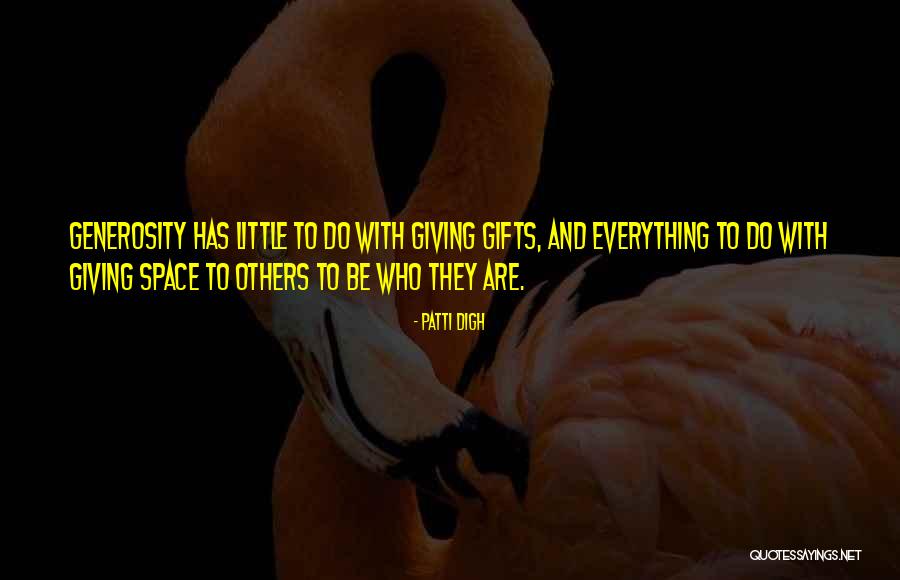 Giving Space To Someone Quotes By Patti Digh Giving Space To Someone Quotes By Patti Digh