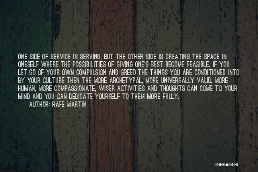 Giving Space To Someone Quotes By Rafe Martin