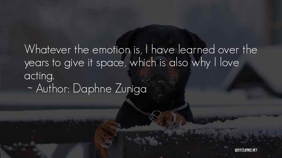 Giving Space To Someone You Love Quotes By Daphne Zuniga