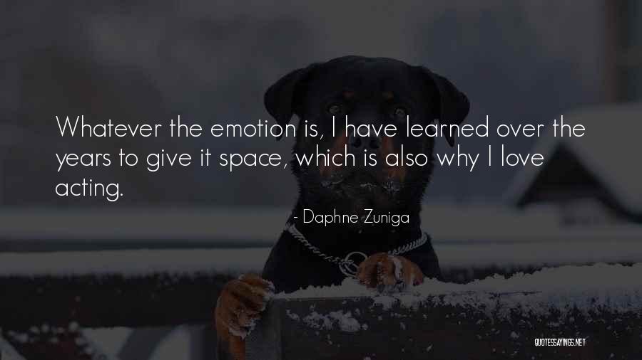 Giving Space To The One You Love Quotes By Daphne Zuniga