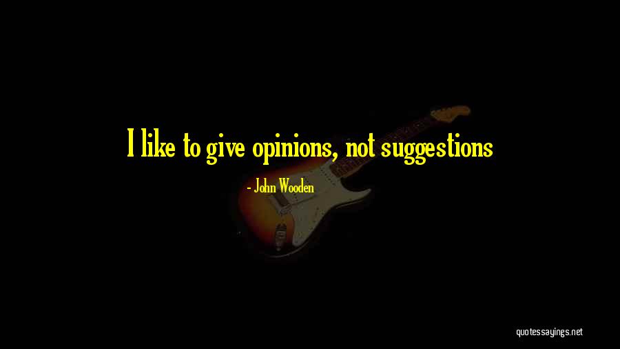 Giving Suggestions Quotes By John Wooden Giving Suggestions Quotes By John Wooden