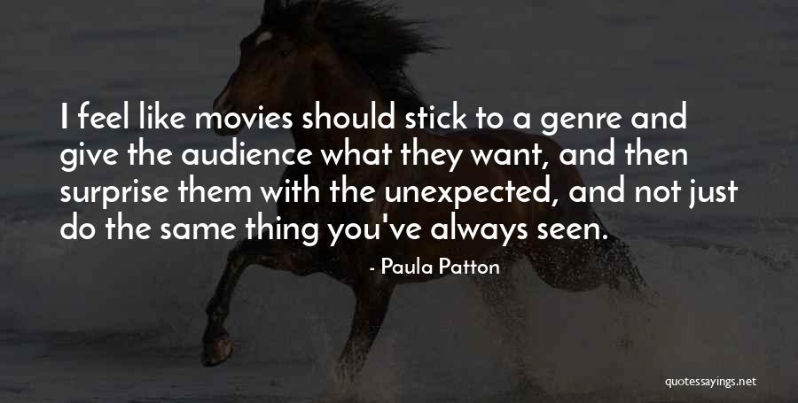 Giving Surprise Quotes By Paula Patton Giving Surprise Quotes By Paula Patton