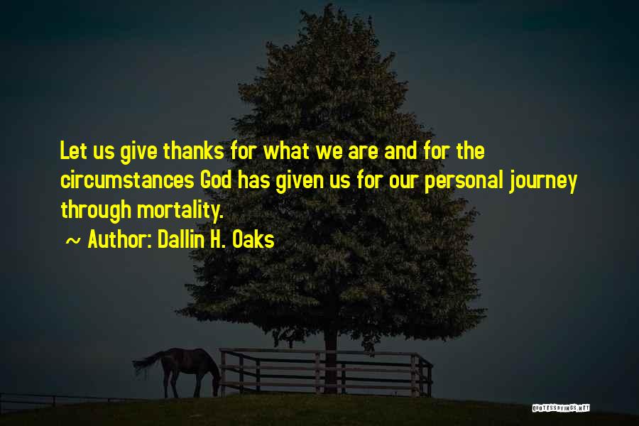 Giving Thanks And Gratitude Quotes By Dallin H. Oaks