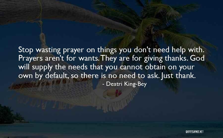 Giving Thanks Quotes By Deatri King-Bey