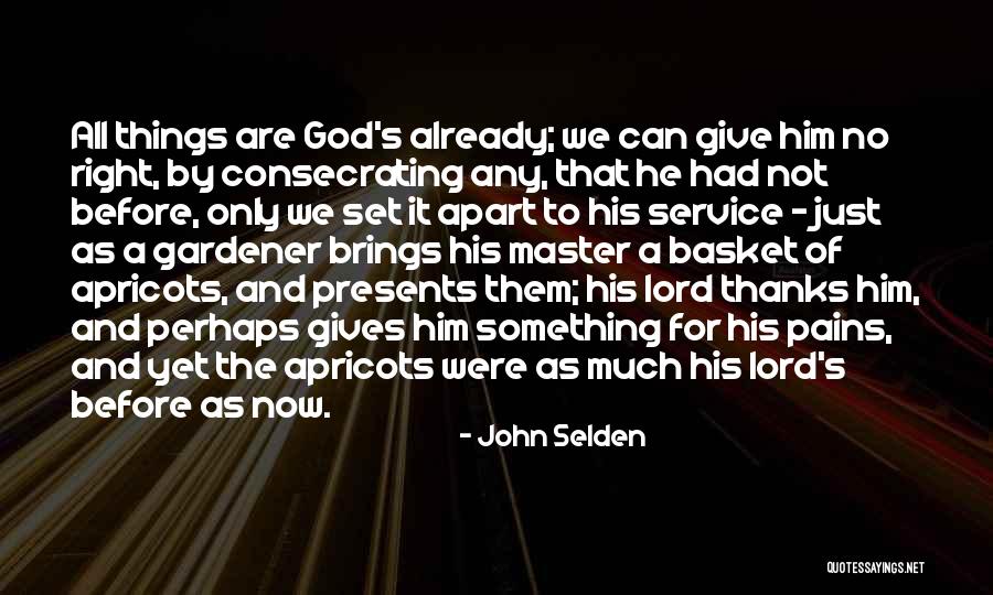 Giving Thanks Quotes By John Selden