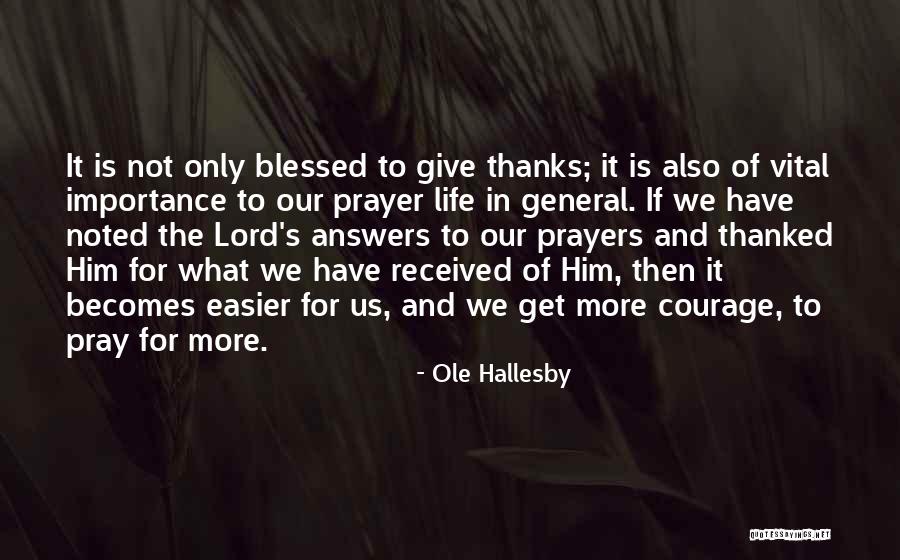 Giving Thanks Quotes By Ole Hallesby