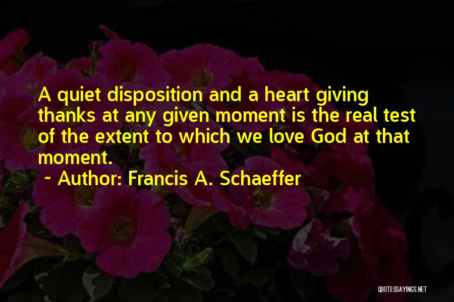 Giving Thanks To God Quotes By Francis A. Schaeffer