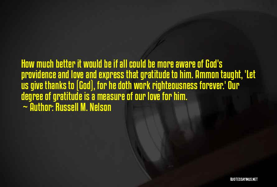 Giving Thanks To God Quotes By Russell M. Nelson