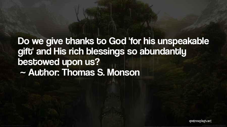 Giving Thanks To God Quotes By Thomas S. Monson