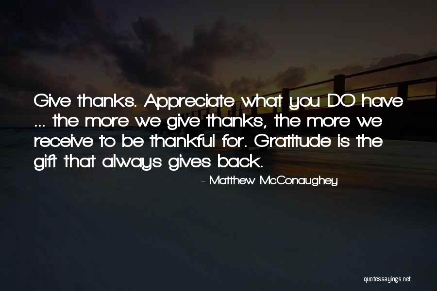 Giving Thanks To Someone Quotes By Matthew McConaughey