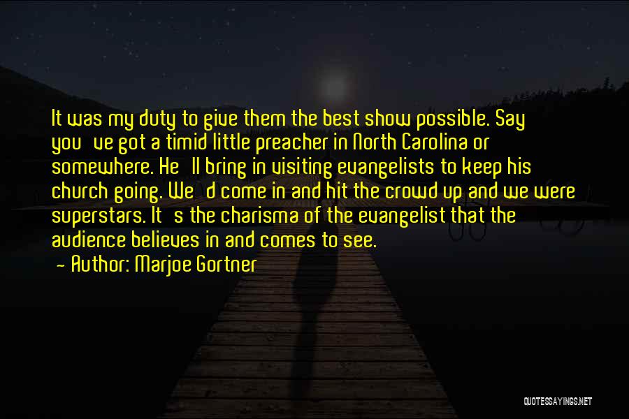 Giving The Best Of You Quotes By Marjoe Gortner