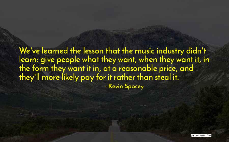 Giving The People What They Want Quotes By Kevin Spacey Giving The People What They Want Quotes By Kevin Spacey