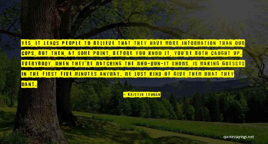 Giving The People What They Want Quotes By Kristin Lehman Giving The People What They Want Quotes By Kristin Lehman