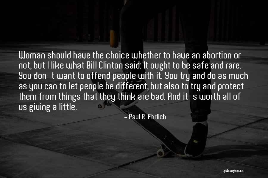 Giving The People What They Want Quotes By Paul R. Ehrlich Giving The People What They Want Quotes By Paul R. Ehrlich