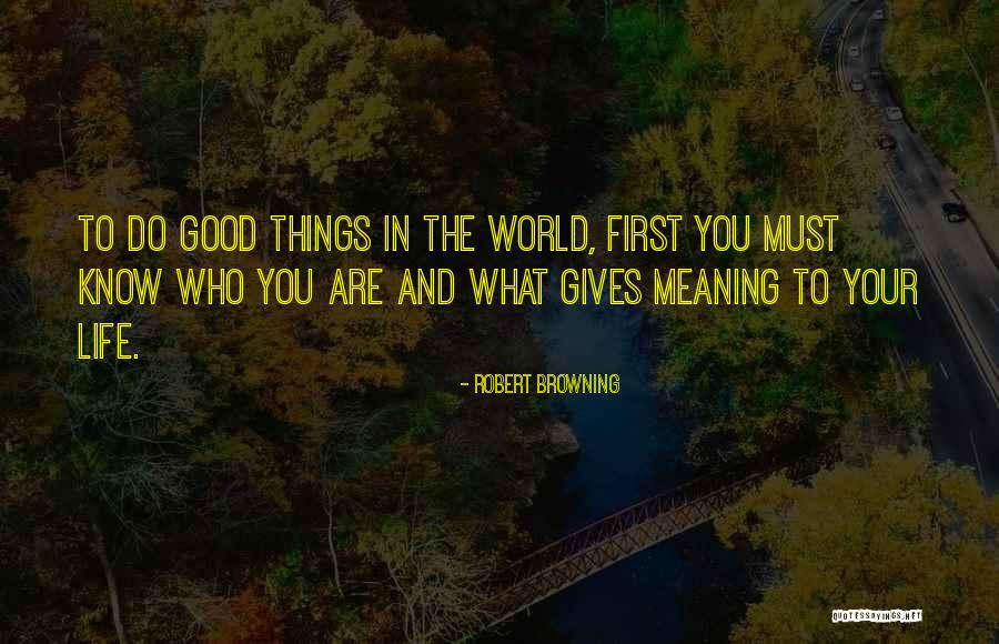 Giving Things Meaning Quotes By Robert Browning Giving Things Meaning Quotes By Robert Browning