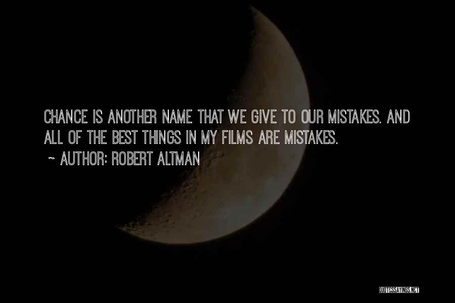 Giving Third Chance Quotes By Robert Altman