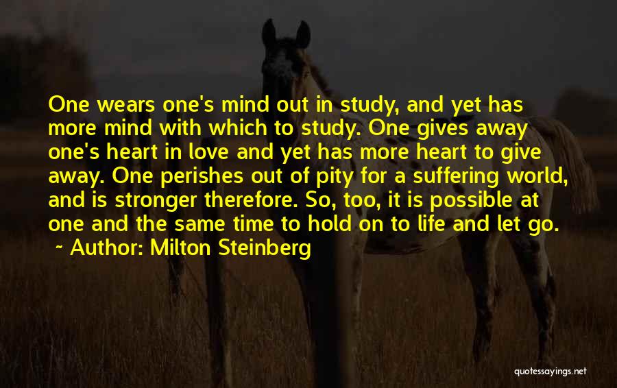 Giving Time For Love Quotes By Milton Steinberg