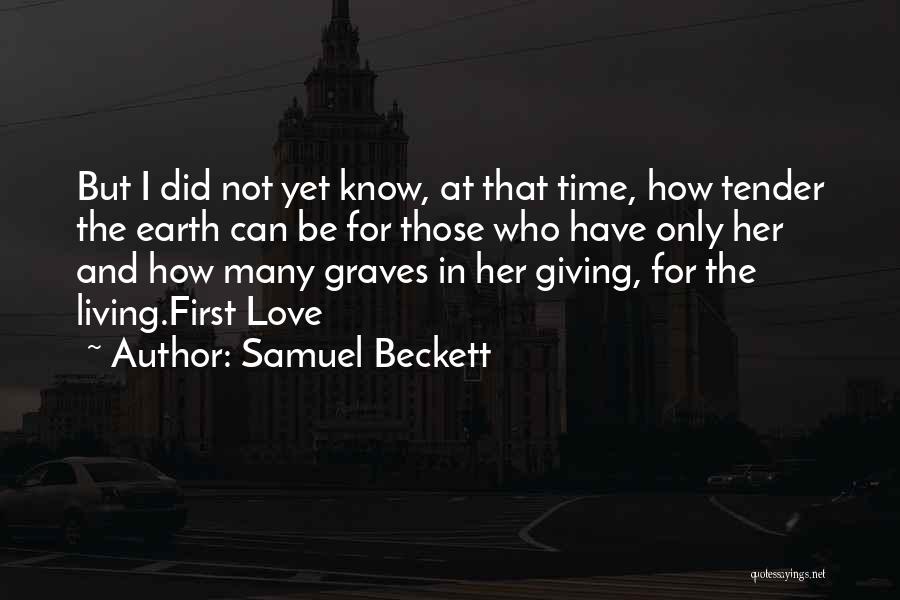 Giving Time For Love Quotes By Samuel Beckett