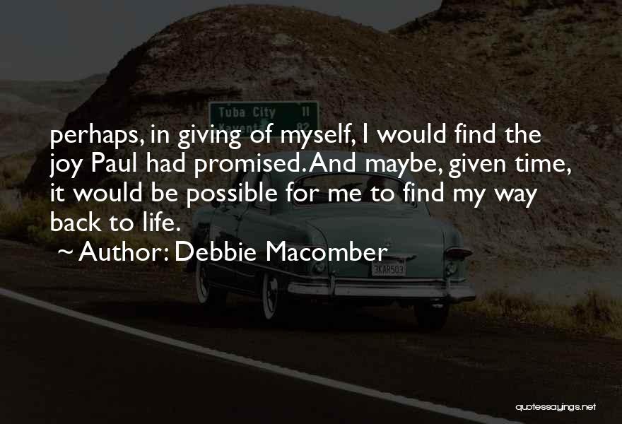 Giving Time For Myself Quotes By Debbie Macomber