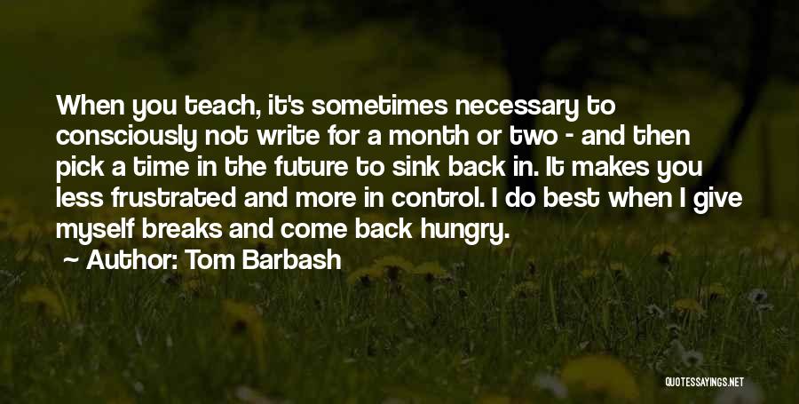 Giving Time For Myself Quotes By Tom Barbash
