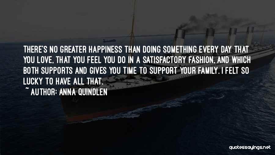 Giving Time To Family Quotes By Anna Quindlen