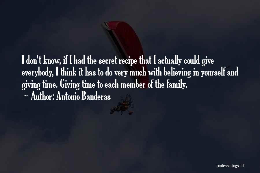 Giving Time To Family Quotes By Antonio Banderas