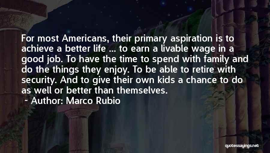 Giving Time To Family Quotes By Marco Rubio