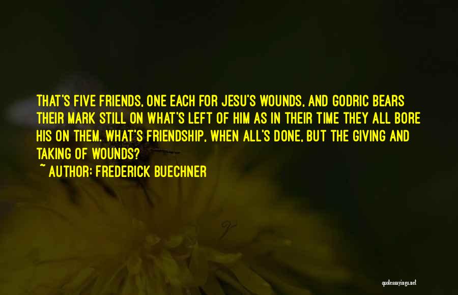 Giving Time To Friends Quotes By Frederick Buechner