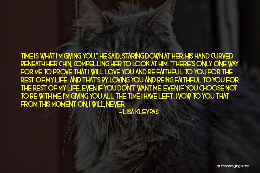 Giving Time To The One You Love Quotes By Lisa Kleypas Giving Time To The One You Love Quotes By Lisa Kleypas