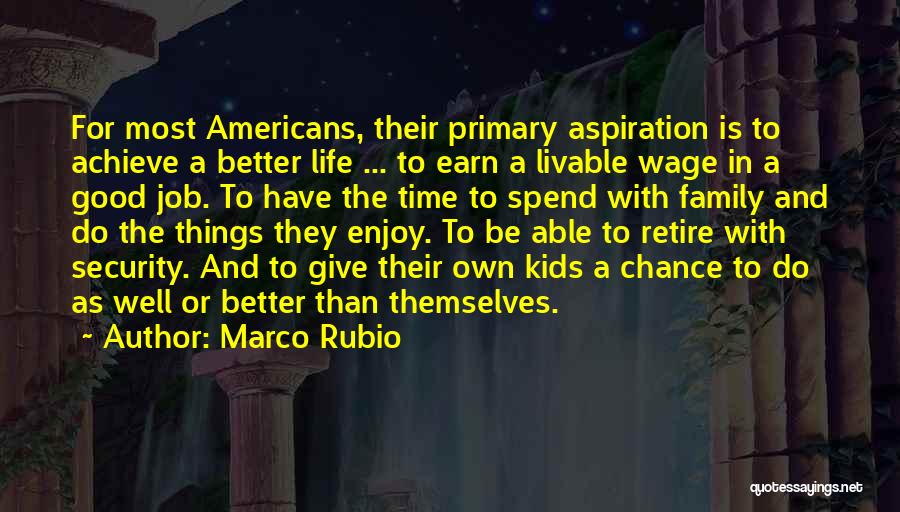 Giving Time To Your Family Quotes By Marco Rubio