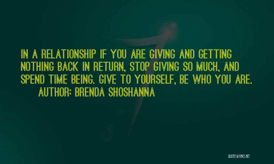Giving Time To Yourself Quotes By Brenda Shoshanna