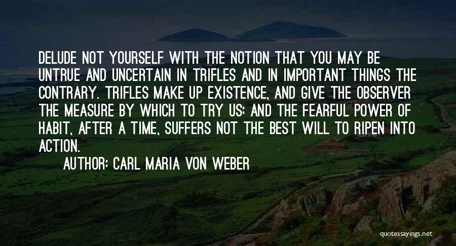 Giving Time To Yourself Quotes By Carl Maria Von Weber